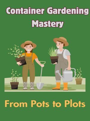 cover image of Container Gardening Mastery